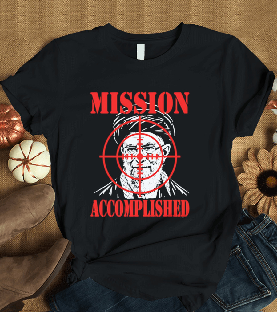 Mission Accomplished Khamenei Target T-Shirt