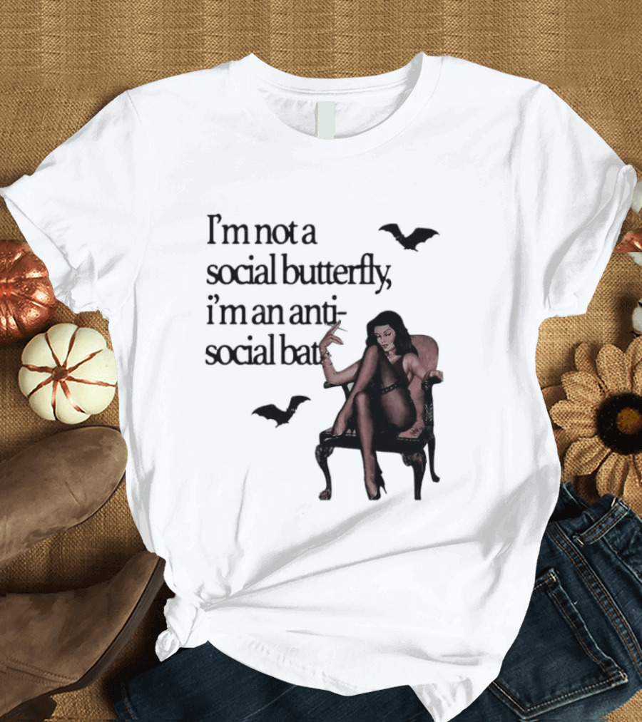 I'm Not A Social Butterfly I'm An Antisocial Bat With Bat And Woman T-Shirt
