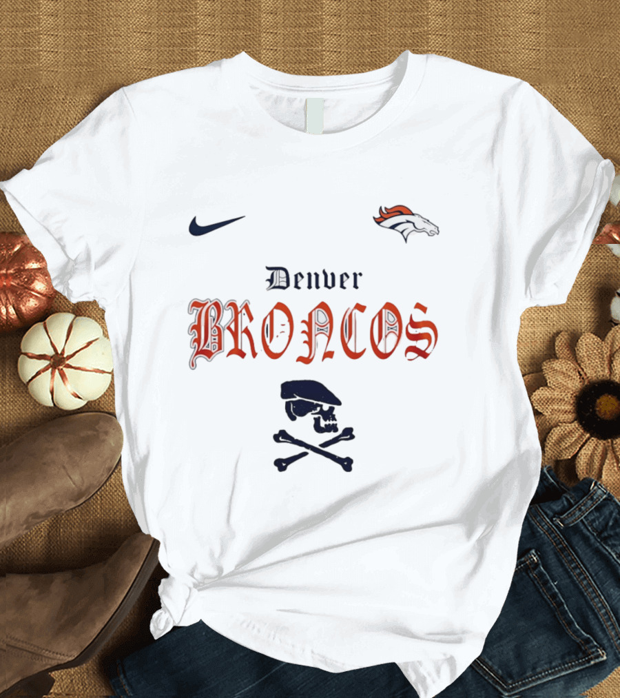 Denver Broncos Dropkick Murphys Skull Crossbones Nike Collaboration Go Broncos T-Shirt