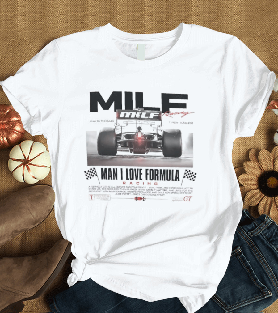 MILF Racing Man I Love Formula Car Racing Flags T-Shirt