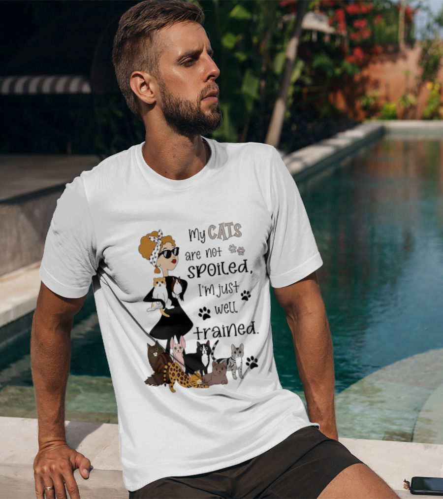 My Cats Are Not Spoiled I'm Just Well Trained Funny Cat Lady With Cute Cats And Paw Prints T-Shirt