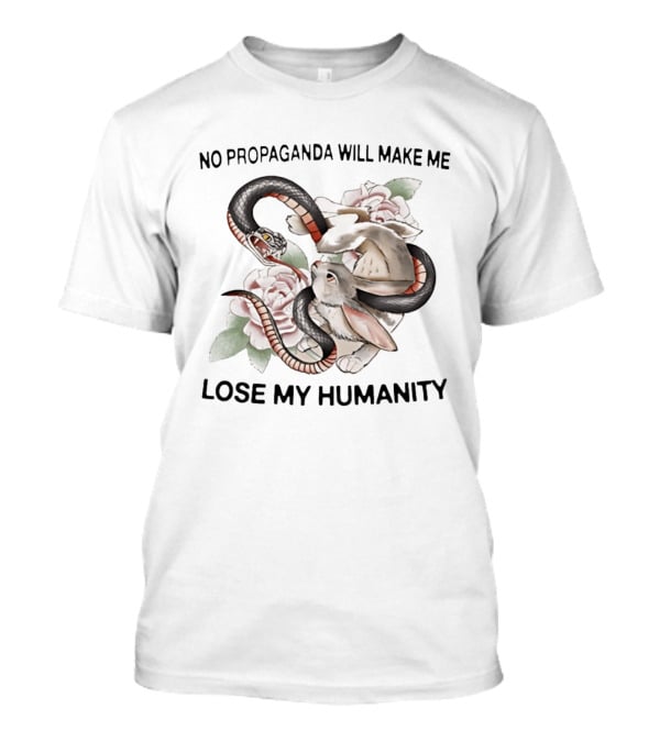 No Propaganda Will Make Me Lose My Humanity Snake And Rabbit Floral T-Shirt