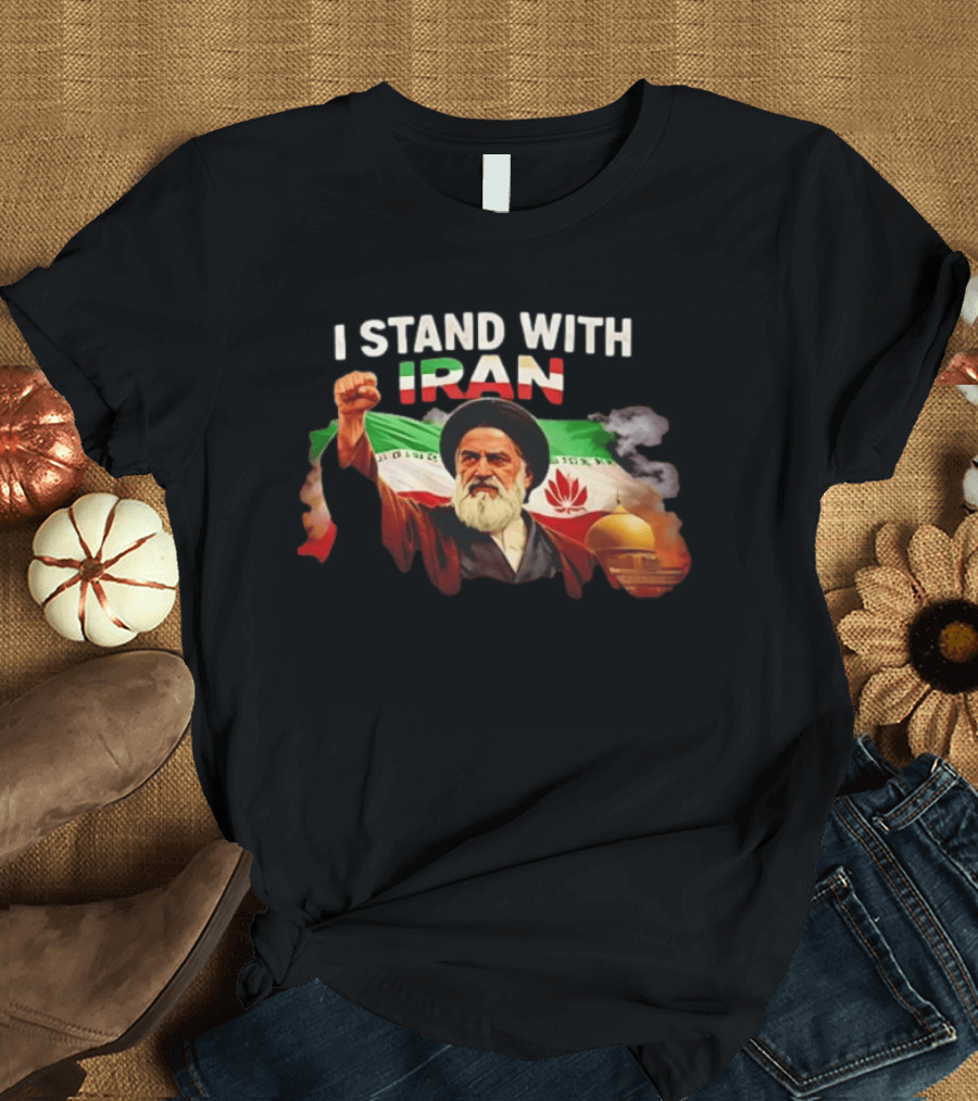 I Stand With Iran Ali Khamenei Fist Raised Iranian Flag T-Shirt