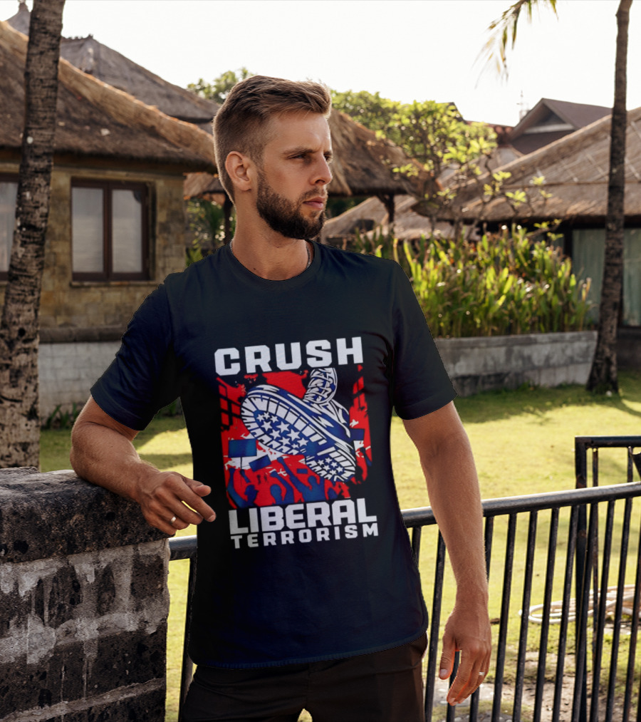 Crush Liberal Terrorism Patriotic Star Spangled Boot And Flag Protest T-Shirt
