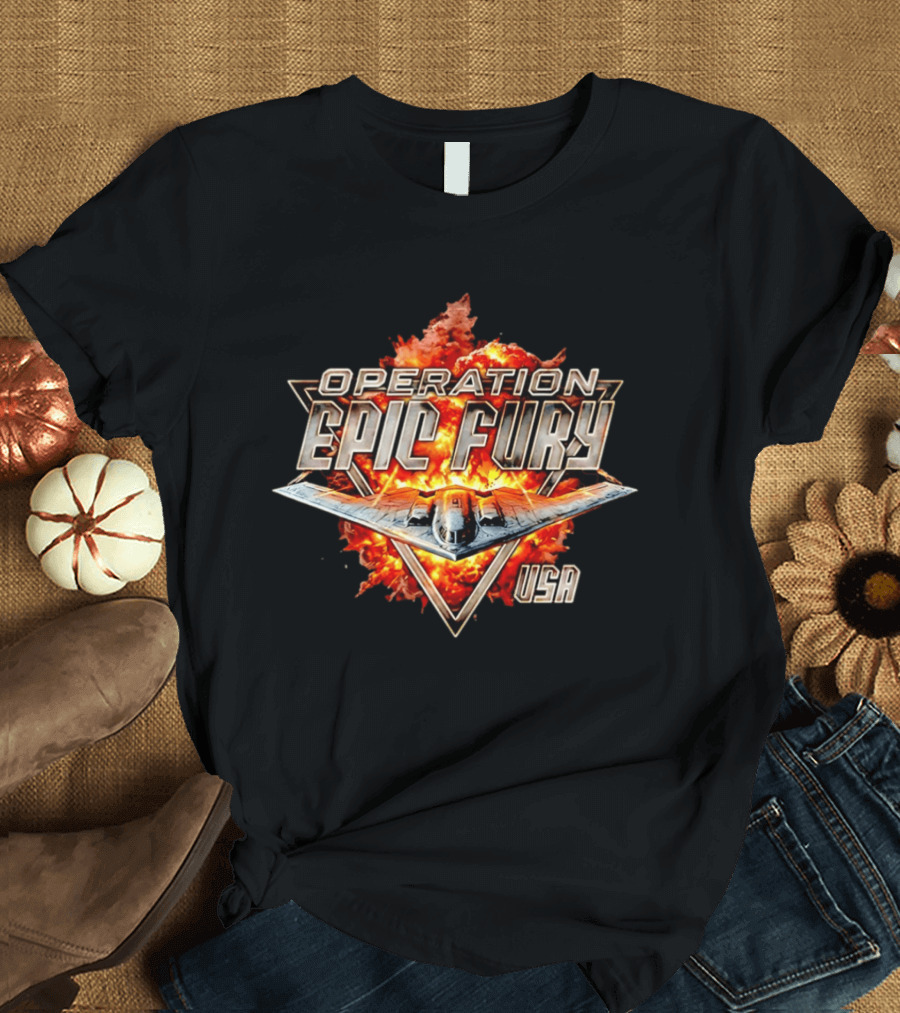 Operation Epic Fury B 2 Bomber Explosion USA T-Shirt
