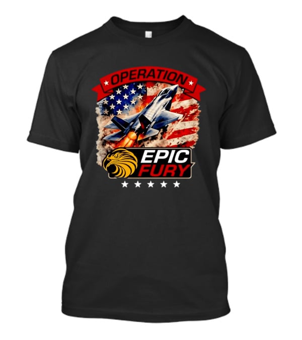 Operation Epic Fury B 2 USA Flag Fighter Jet And Stars T-Shirt