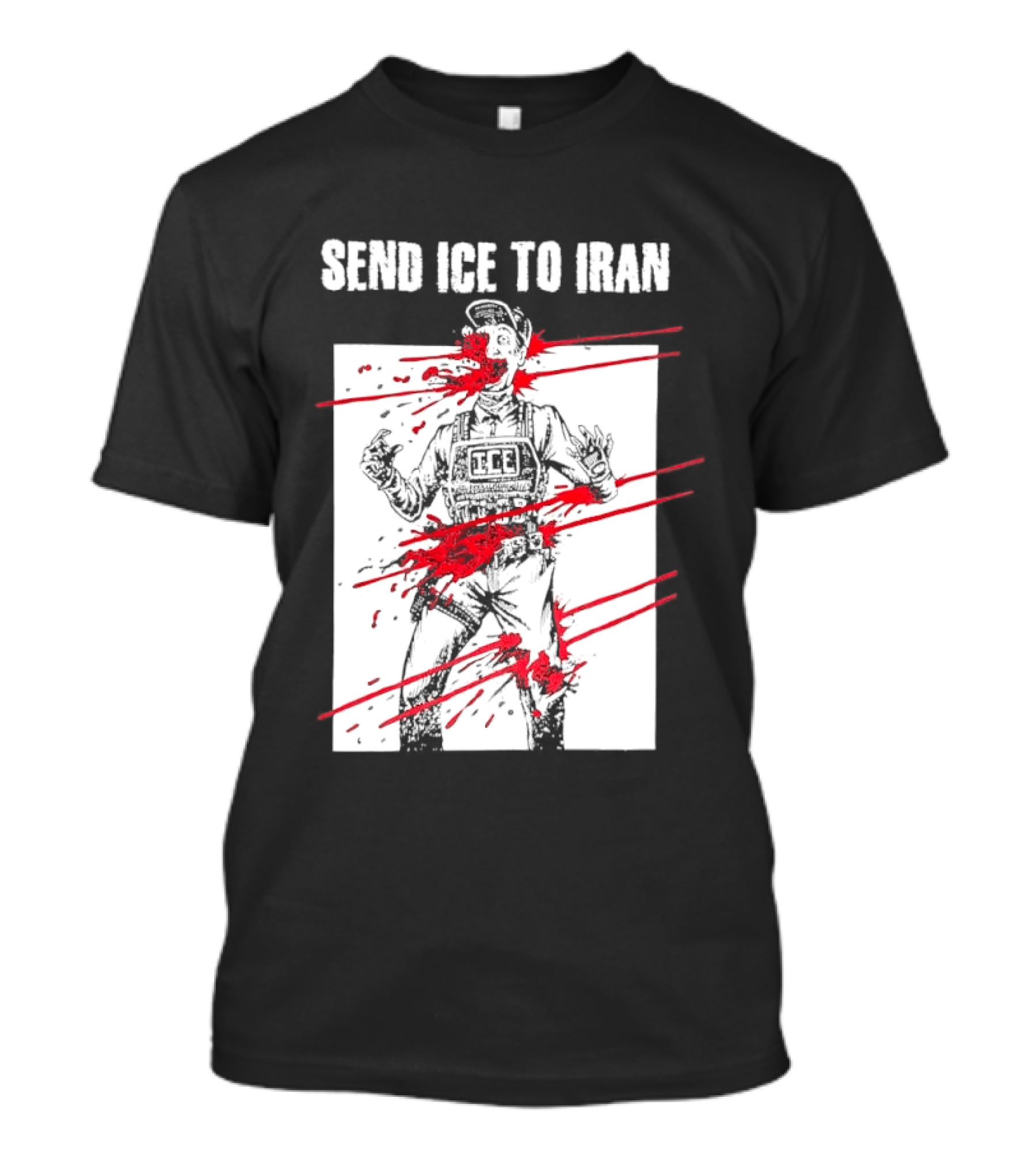 Send ICE To Iran Abolish ICE Caricature Political Message T-Shirt