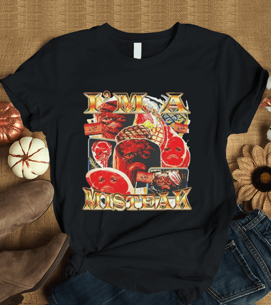 I'm A Misteak Funny Meme Faces T-Shirt