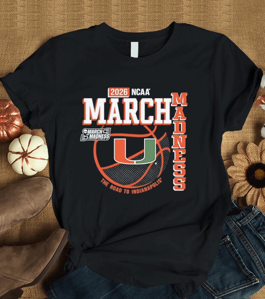 NCAA March Madness 2026 Miami Hurricanes The Road To Indianapolis T-Shirt