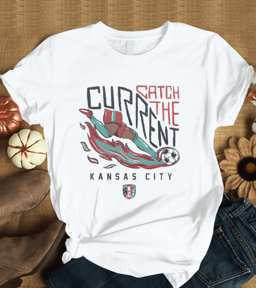Kansas City Current Catch The Current Kick The Ball T-Shirt