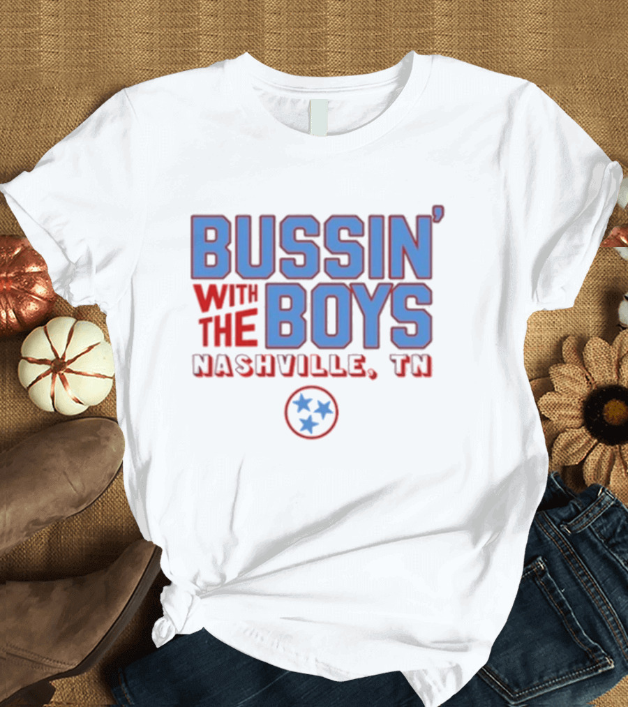 Bussin' With The Boys Nashville TN Three Stars T-Shirt