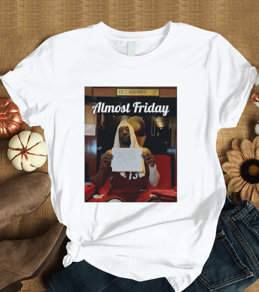 Almost Friday Bam Adebayo 83 Points Locker Room Moment T-Shirt