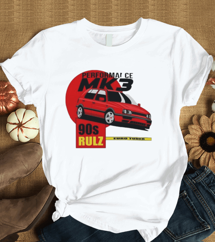 Performance MK3 90s Rulz Euro Tuner T-Shirt