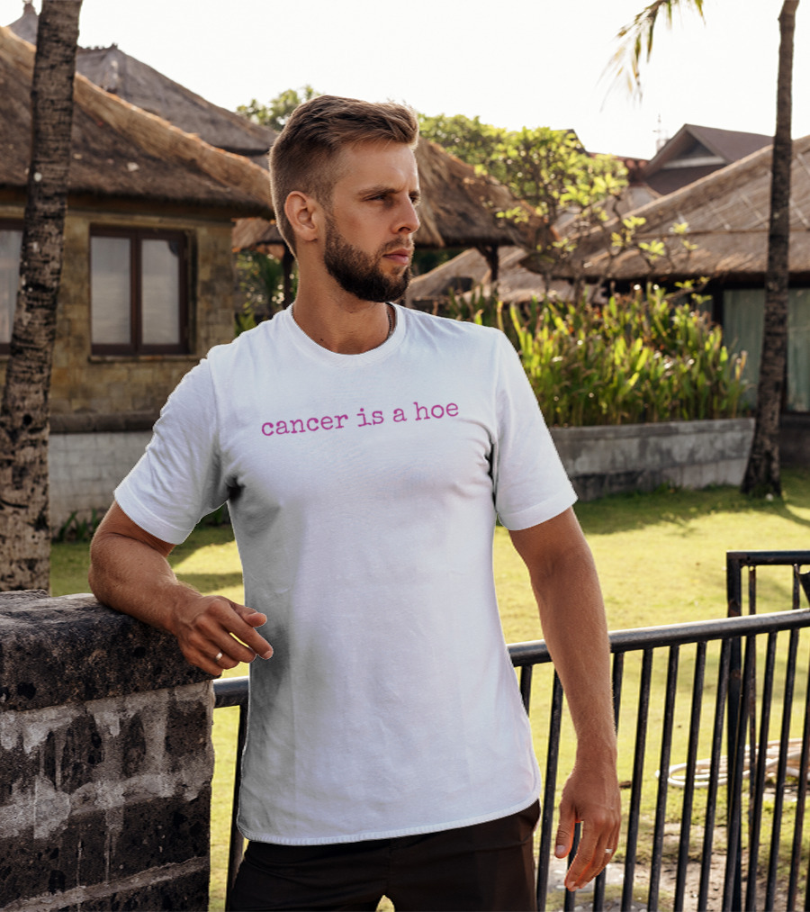 Cancer Is A Hoe Pink Cursive T-Shirt