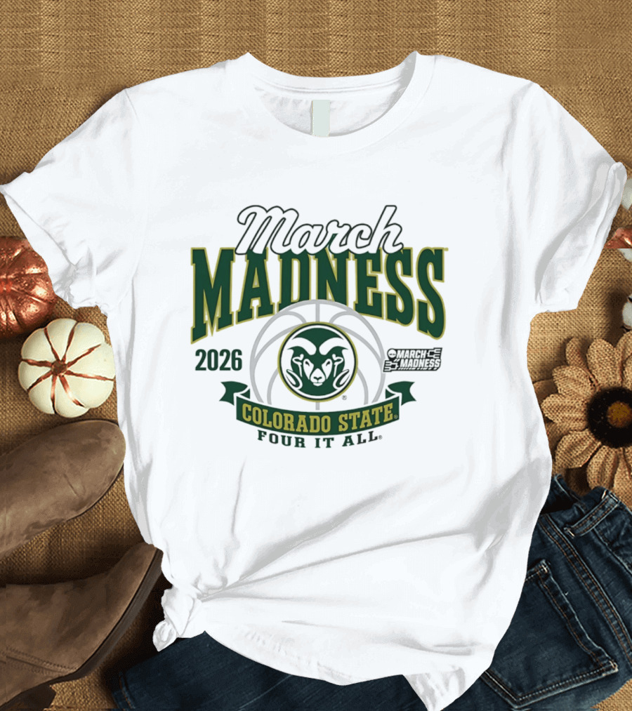 Colorado State Rams 2026 March Madness Four It All T-Shirt