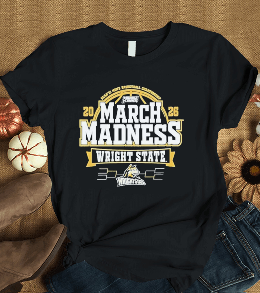NCAA Men's Basketball Championship 2026 March Madness Wright State Raiders T-Shirt