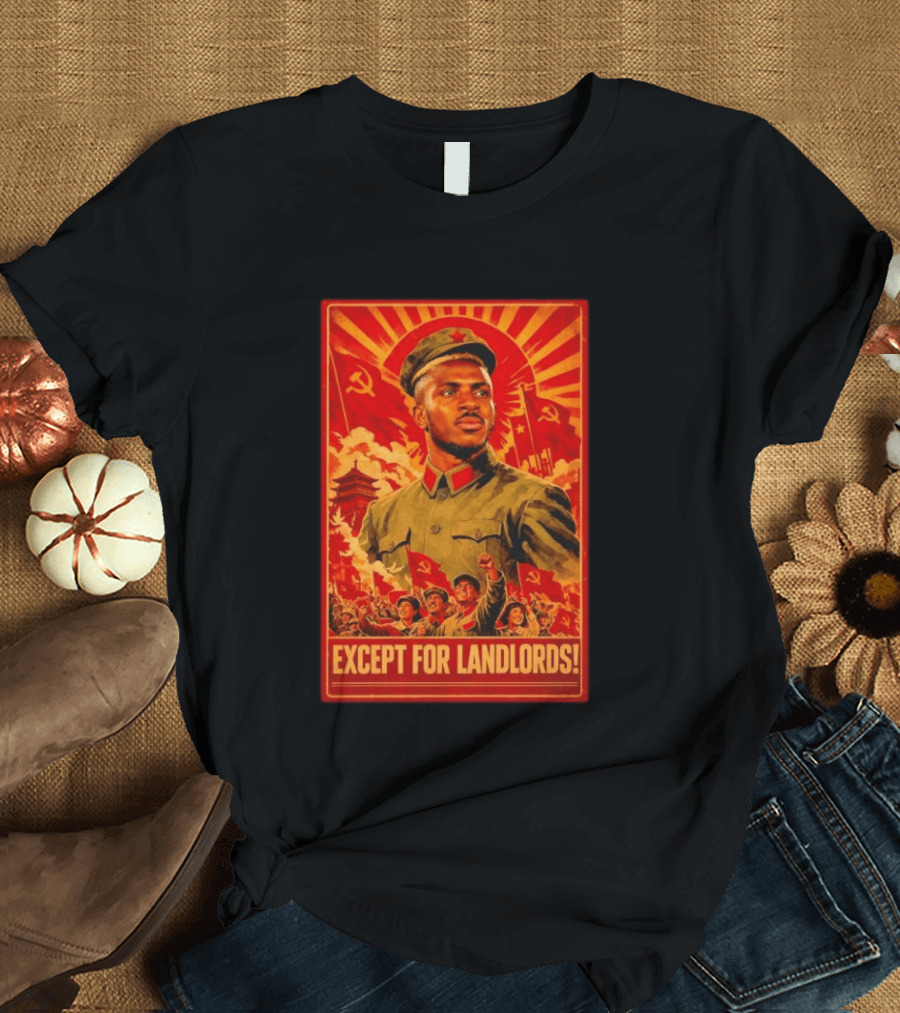 Victor Osimhen Propaganda Style Except For Landlords T-Shirt