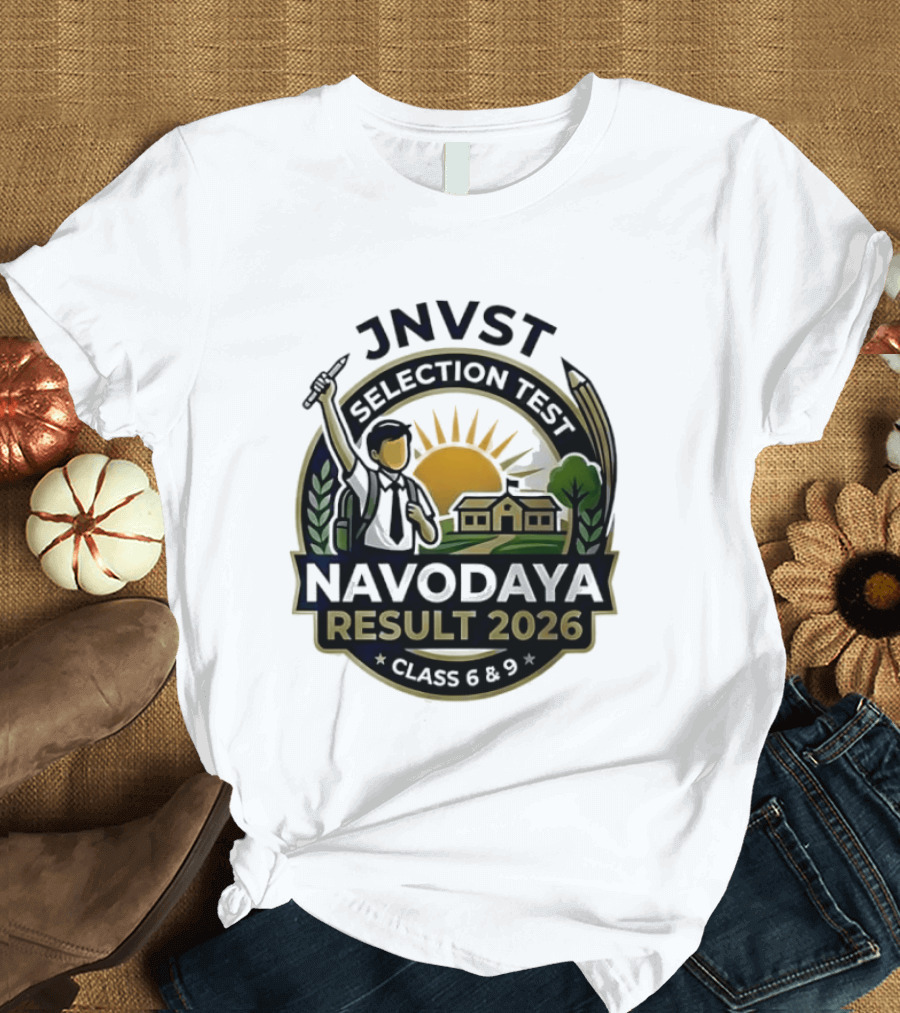 JNVT Selection Test Navodaya Result 2026 Class 6 And 9 T-Shirt