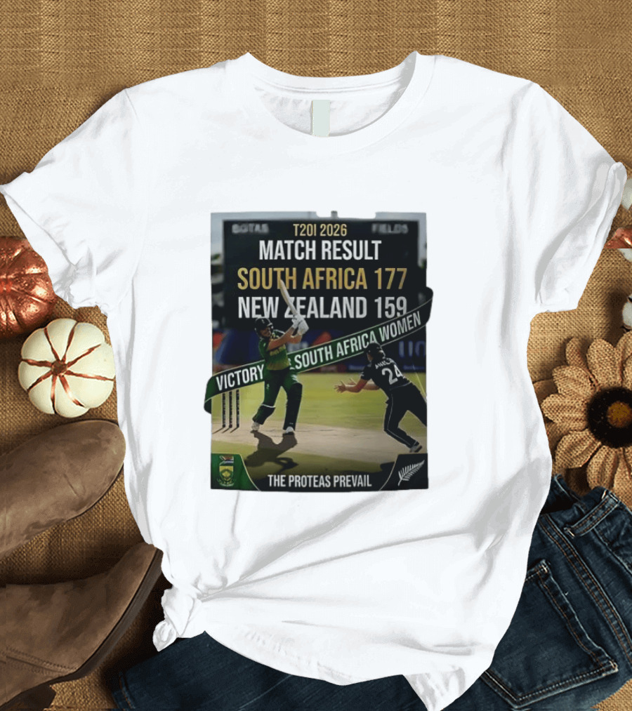 T20I 2026 Match Result South Africa 177 New Zealand 159 Victory South Africa Women The Proteas Prevail T-Shirt