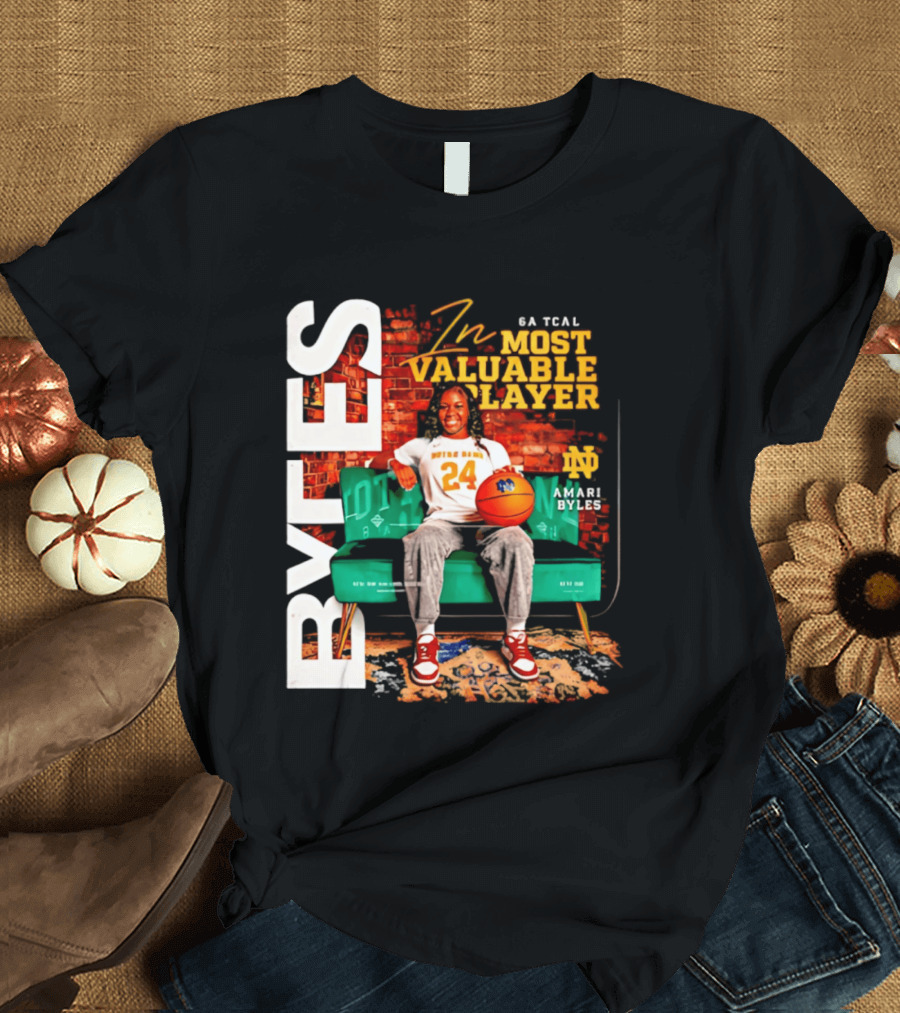 Amari Byles 6A Tcal Most Valuable Player Notre Dame Basketball 24 T-Shirt