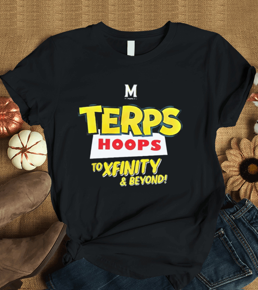 Maryland Terps Hoops To Xfinity And Beyond T-Shirt
