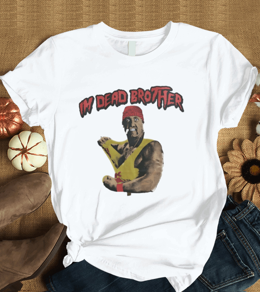 Hulk Hogan I'm Dead Brother Wrestling T-Shirt