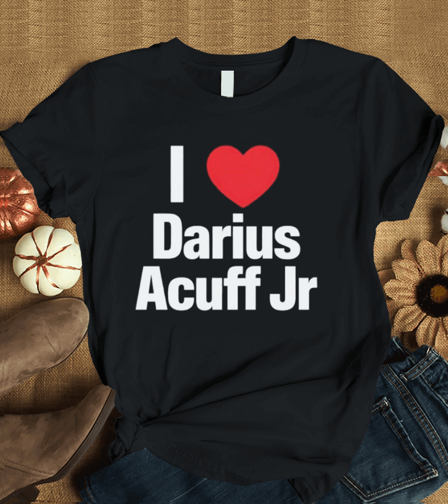 I Heart Darius Acuff Jr T-Shirt