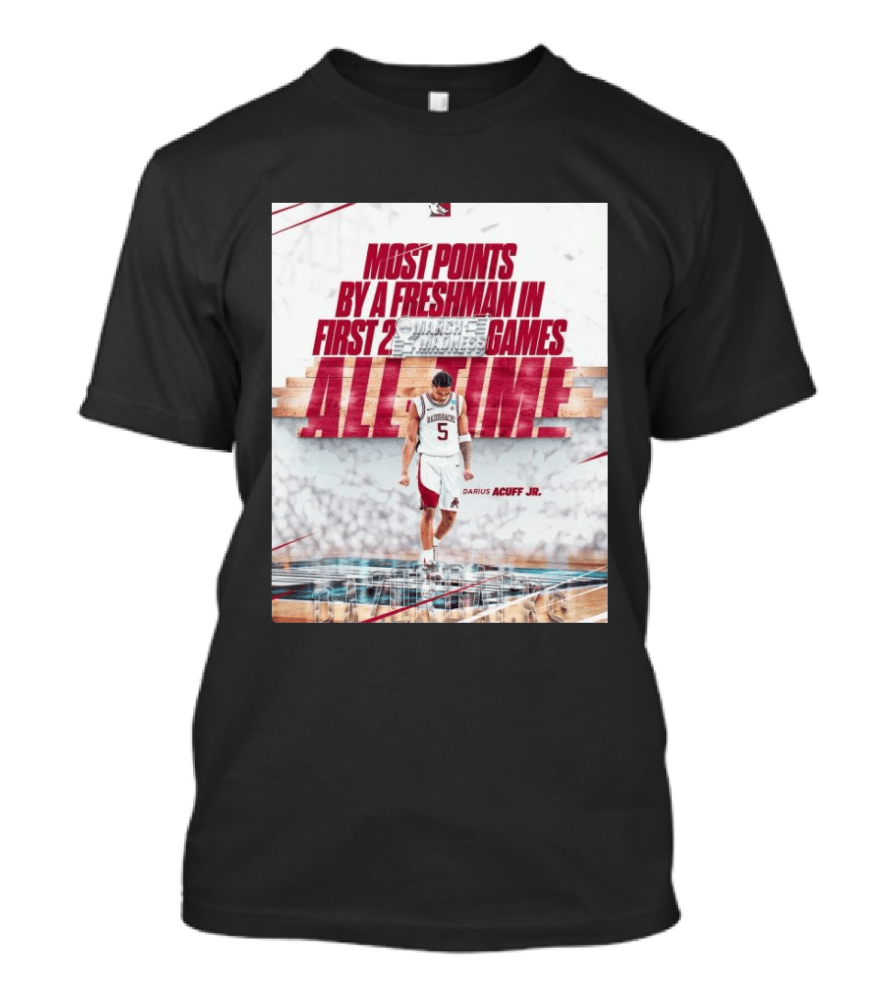 Darius Acuff Jr Most Points By A Freshman March Madness 2026 Arkansas Razorbacks Basketball T-Shirt