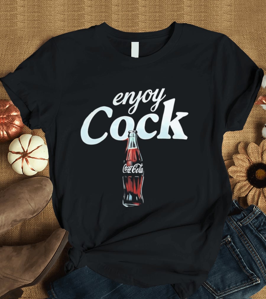 Enjoy Cock Coca Cola Bottle T-Shirt