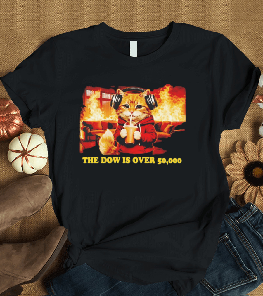 Cat Headphones Sipping Drink Couch Fire The Dow Is Over 50000 T-Shirt