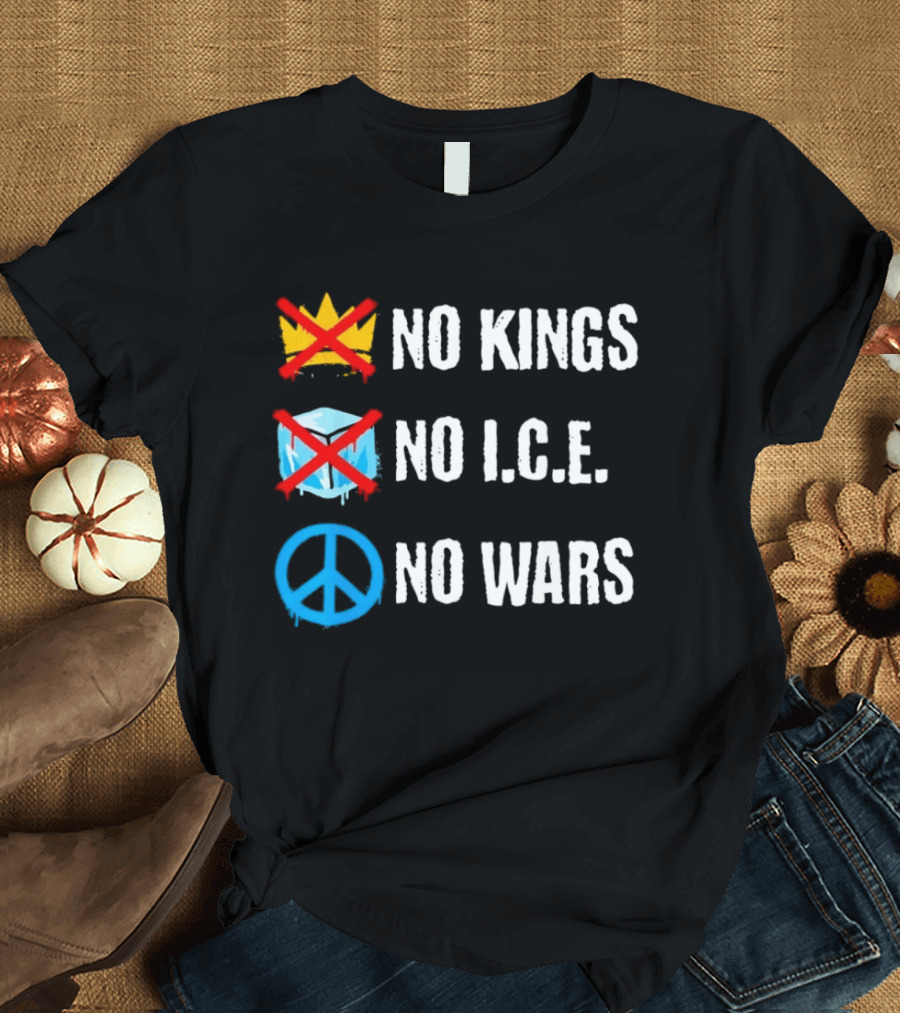 No Kings No I.C.E No Wars Peace Symbol Crossed Out Crown And Ice Block T-Shirt