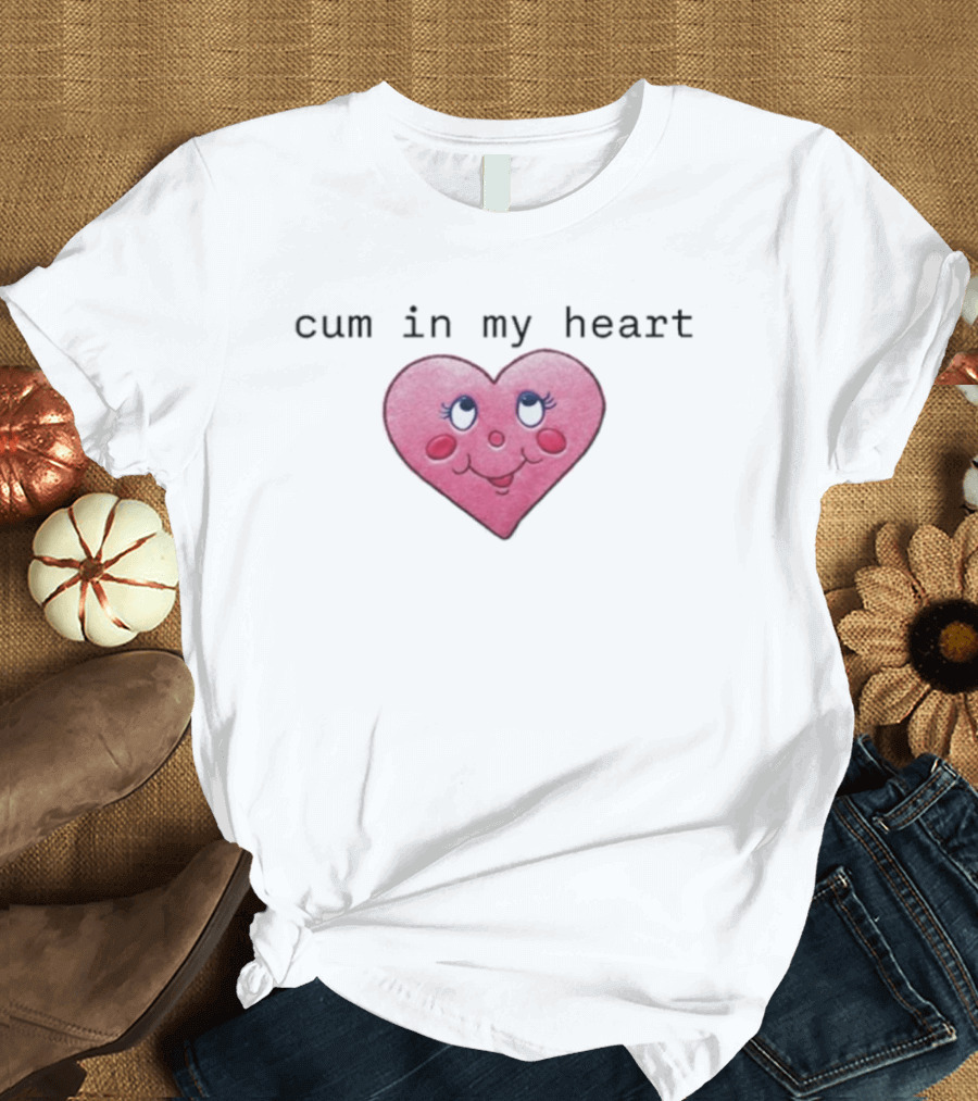 Cum In My Heart Pink Cartoon Style Cute Face T-Shirt