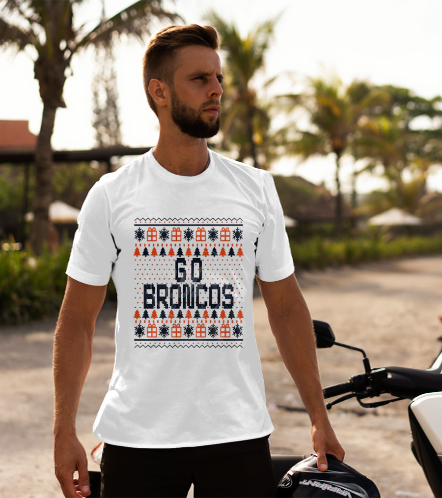 Go Broncos Denver Broncos Football Merry Christmas Festive Ugly Sweater T-Shirt