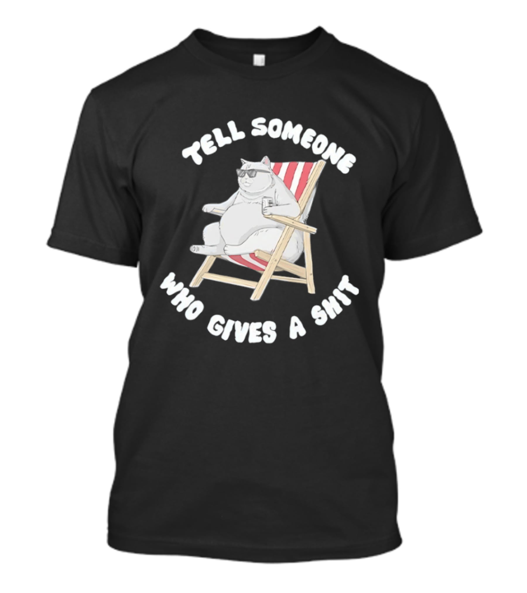 Chubby Cat Sitting On Chair Tell Someone Who Gives A Shit T-Shirt