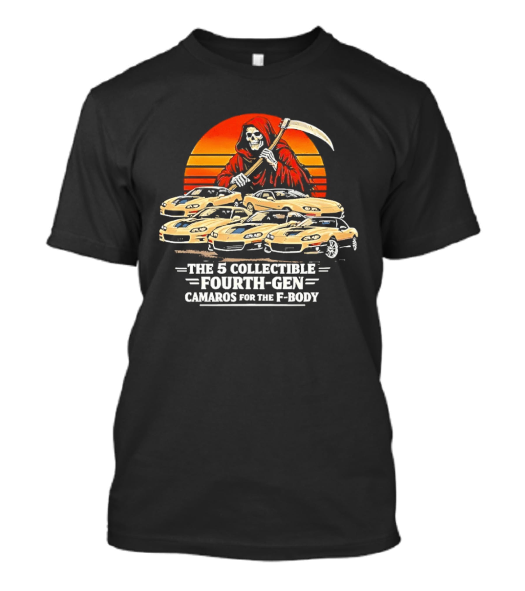 Grim Reaper The 5 Collectible Fourth Gen Camaros For The F Body T-Shirt