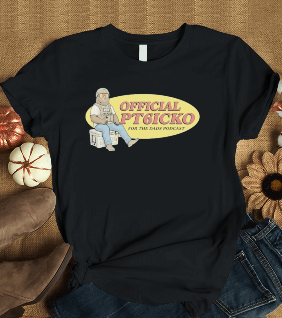 For The Dads Podcast Official PT6icko Bear Sitting On Cooler T-Shirt
