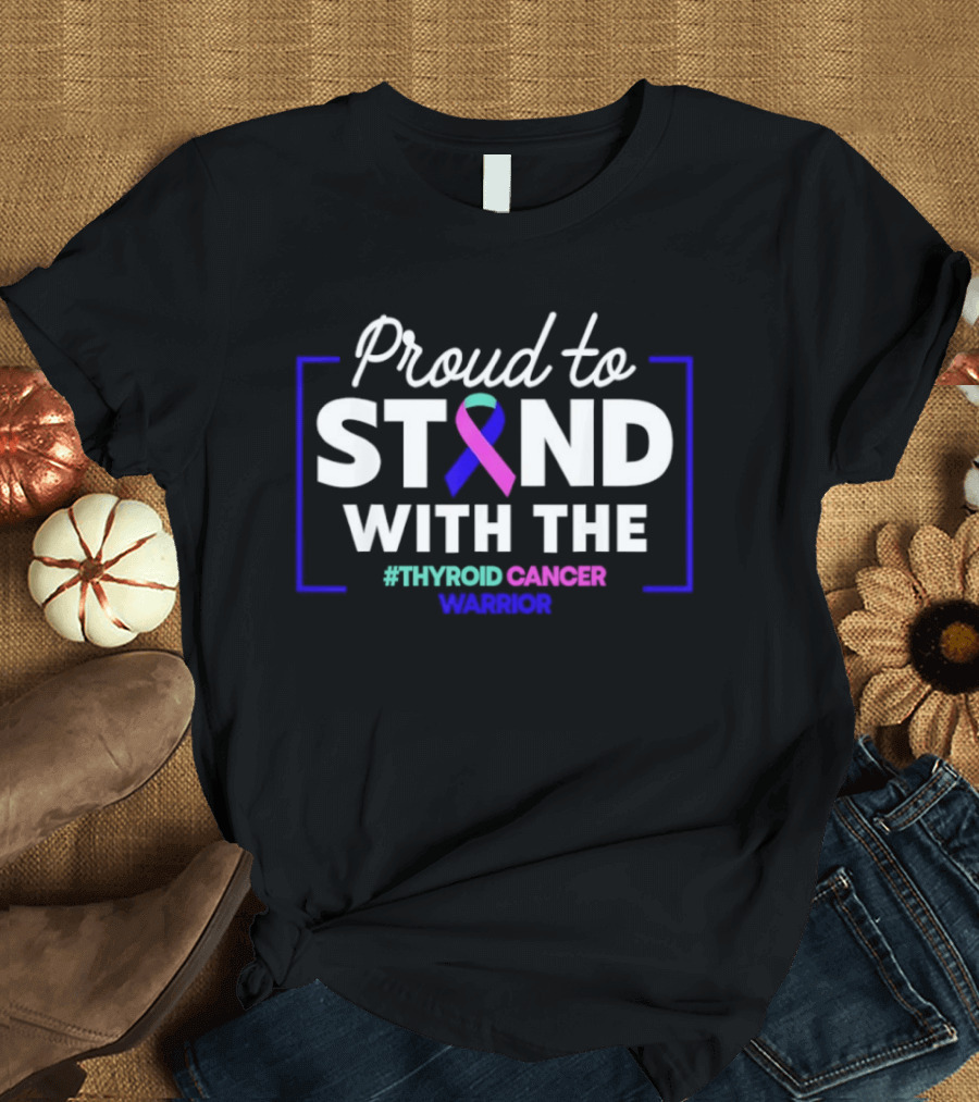 Proud To Stand With The Thyroid Cancer Warrior Neon Ribbon Support T-Shirt