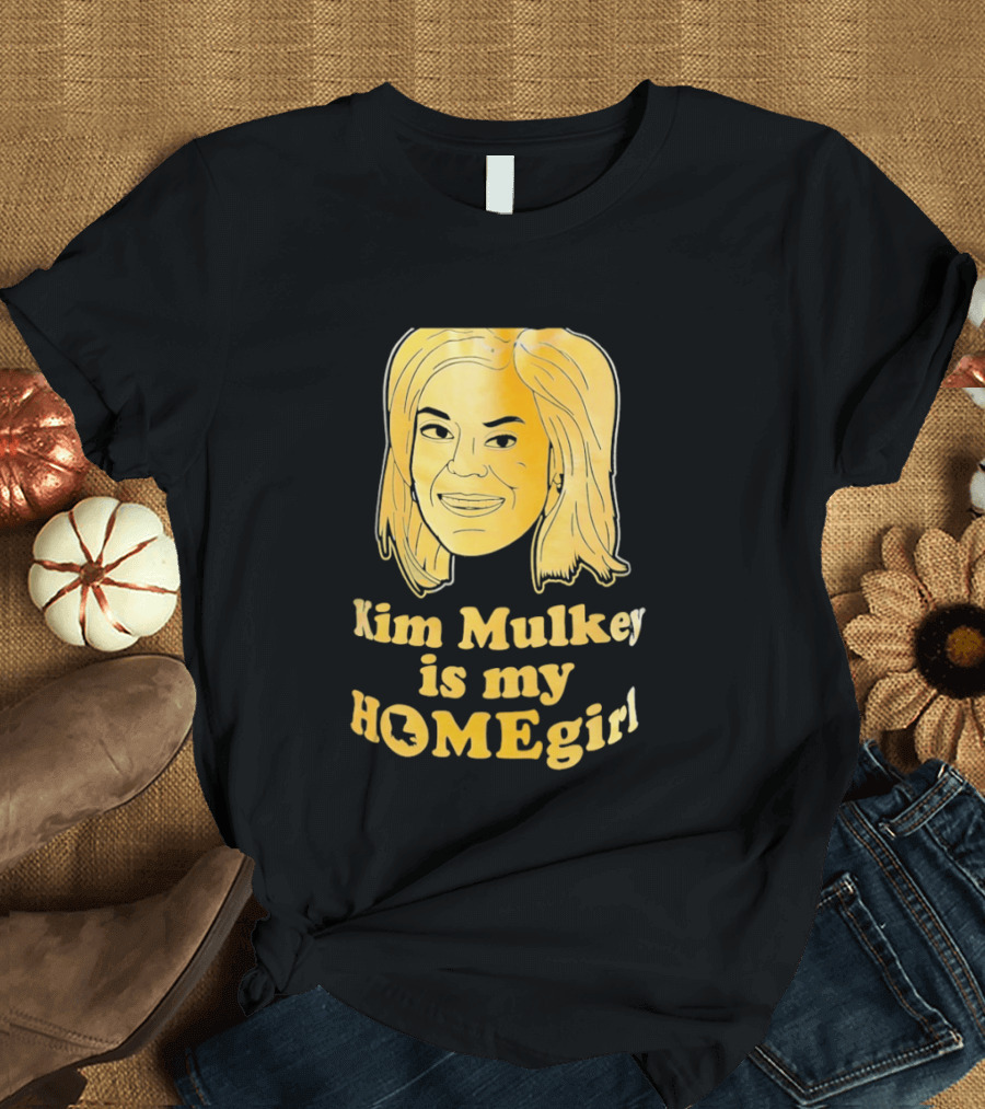 Kim Mulkey Is My Homegirl Face Motivational Fan Support T-Shirt