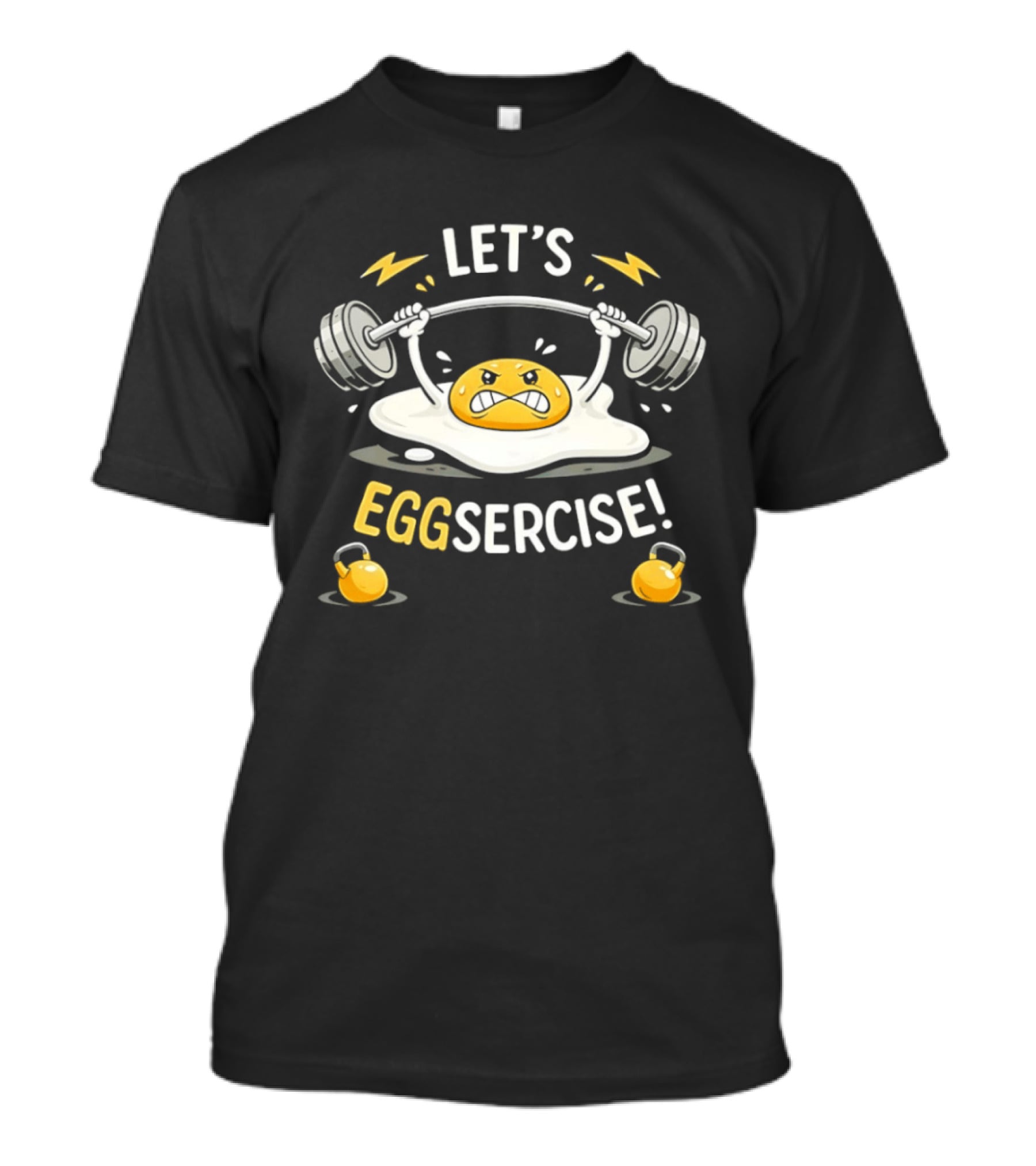 Let's Eggsercise Egg Weightlifting Fitness Motivation With Kettlebells T-Shirt