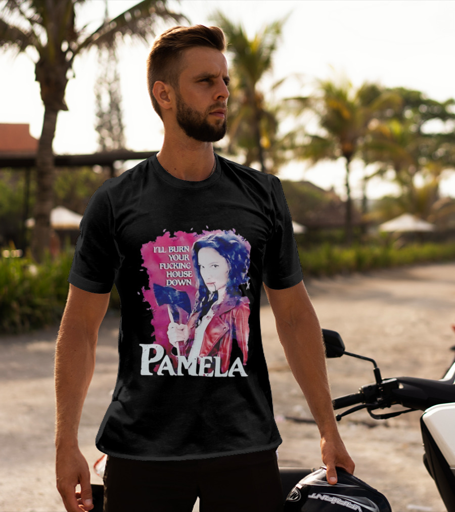 Pamela I'll Burn Your Fucking House Down Red Jacket Axe T-Shirt