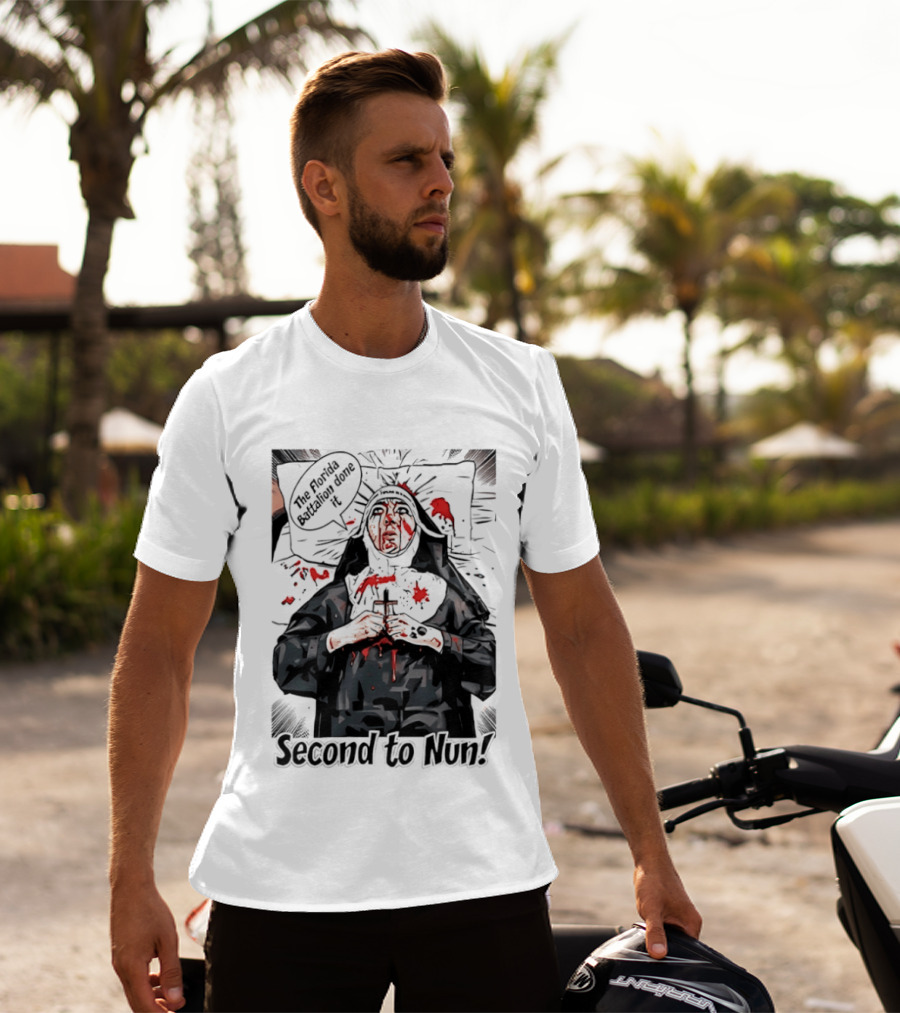 Second To Nun The Florida Fighting 3rd Regiment Inside Joke T-Shirt