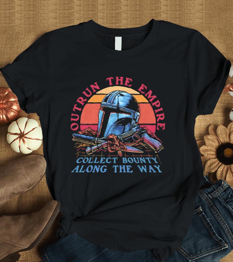 Outrun The Empire Collect Bounty Along The Way Din Djarin Helmet And Blasters T-Shirt