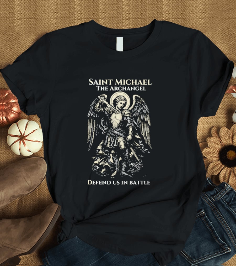 Saint Michael The Archangel Defend Us In Battle T-Shirt