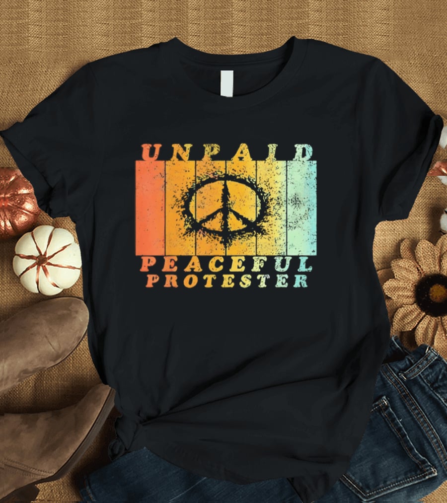 Unpaid Peaceful Protester Identity With Vintage Peace Symbol Rainbow Stripes T-Shirt