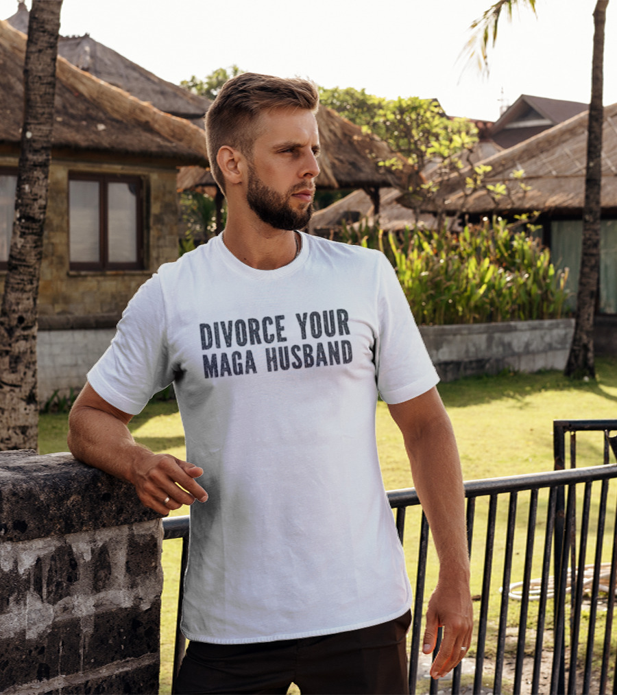 Divorce Your Maga Husband T-Shirt