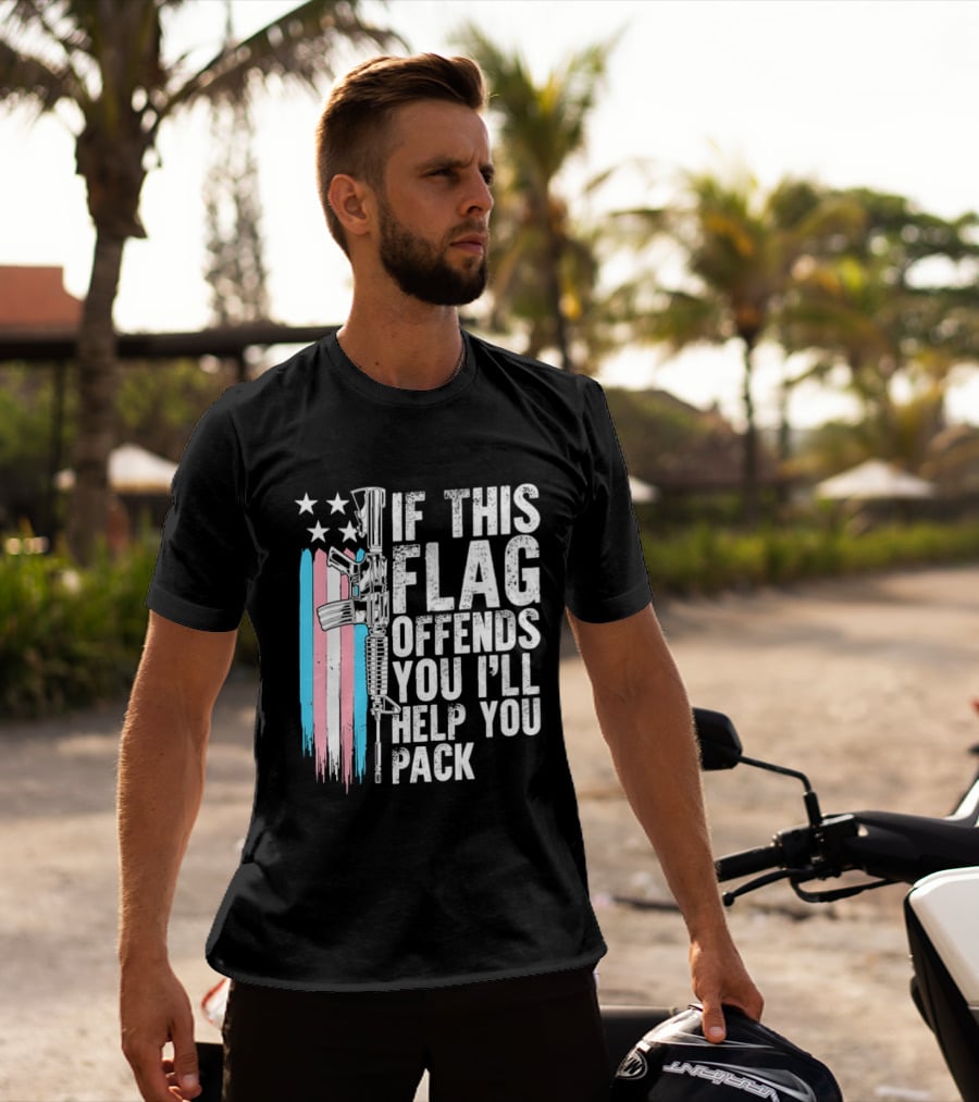 If This Flag Offends You I'll Help You Pack Transgender Pride Flag Rifle T-Shirt
