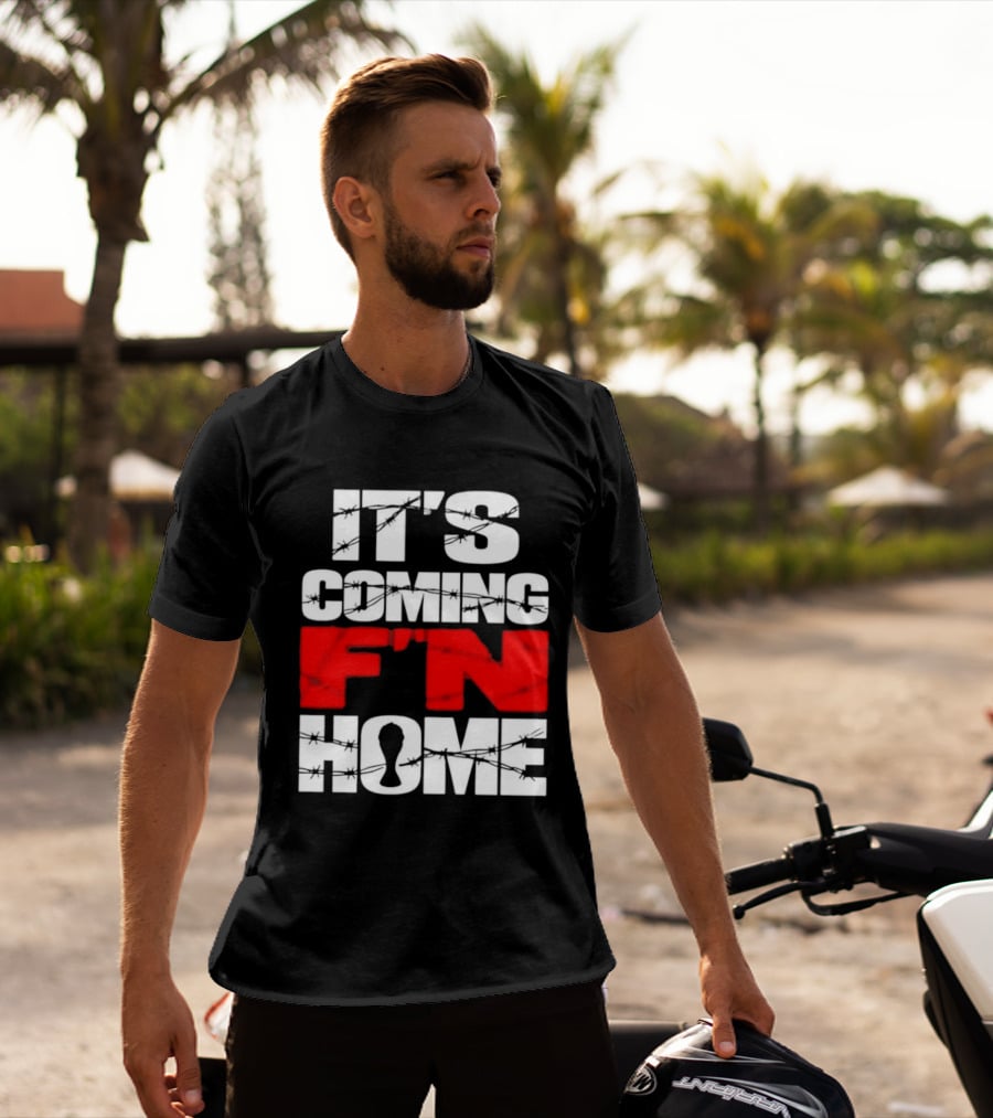 It's Coming F'n Home Football Fan Chant Slogan Vintage Distressed T-Shirt