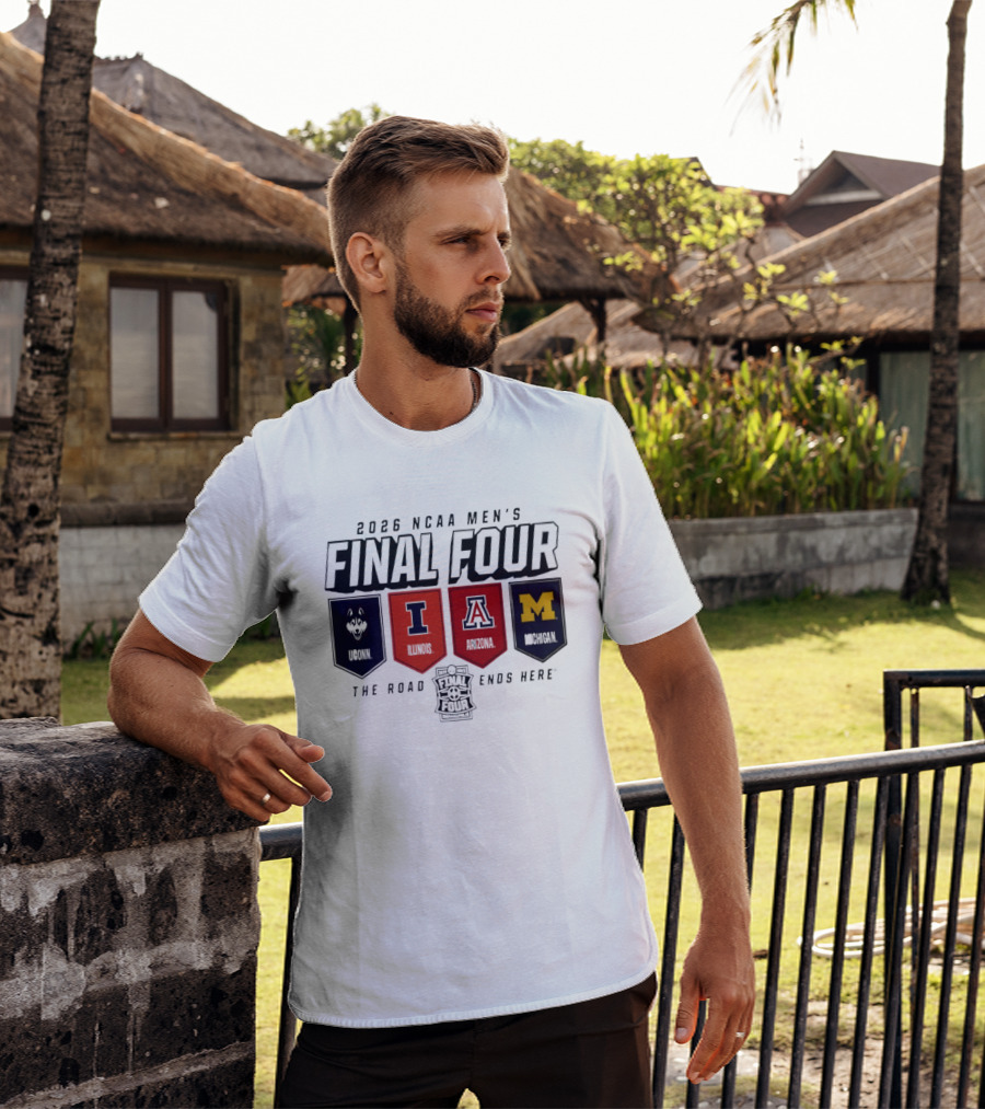 2026 NCAA Men's Final Four Illinois Huskies Michigan Arizona The Road Ends Here T-Shirt