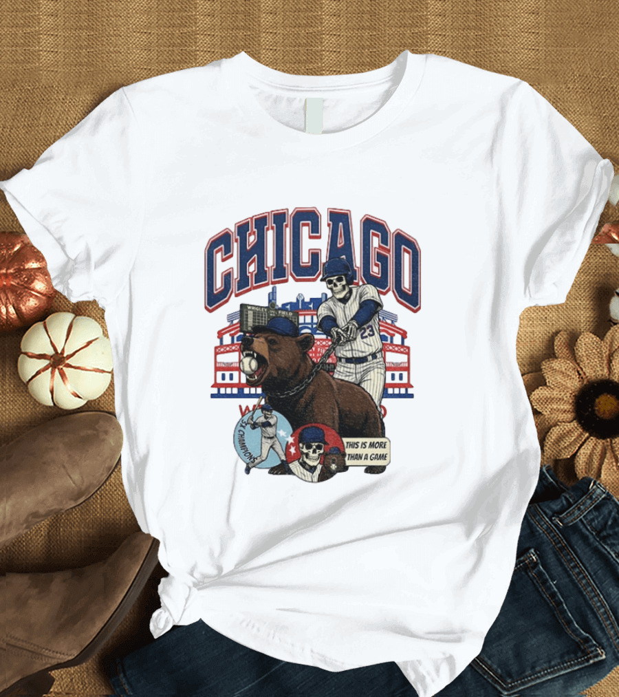 Chicago Cubs Wrigley Field Skeleton Baseball Champions This Is More Than A Game T-Shirt