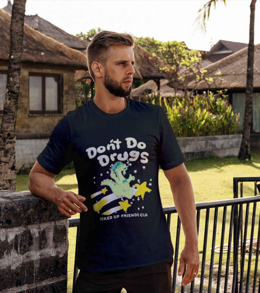 Don't Do Drugs Ficked Up Friends Club Dinosaur With Stars T-Shirt